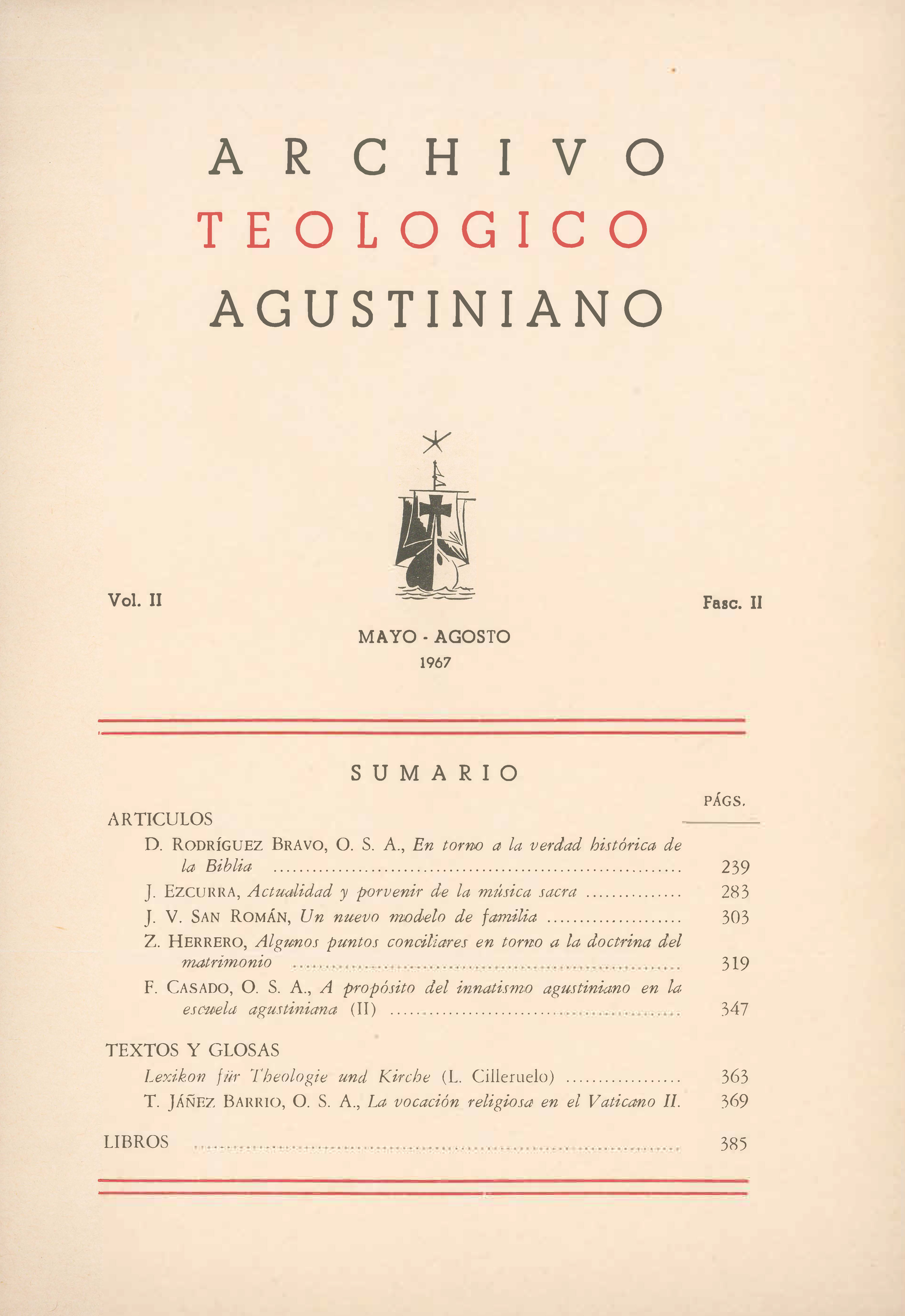 					Ver Vol. 2 Núm. 2 (1967): Archivo Teológico Agustiniano
				