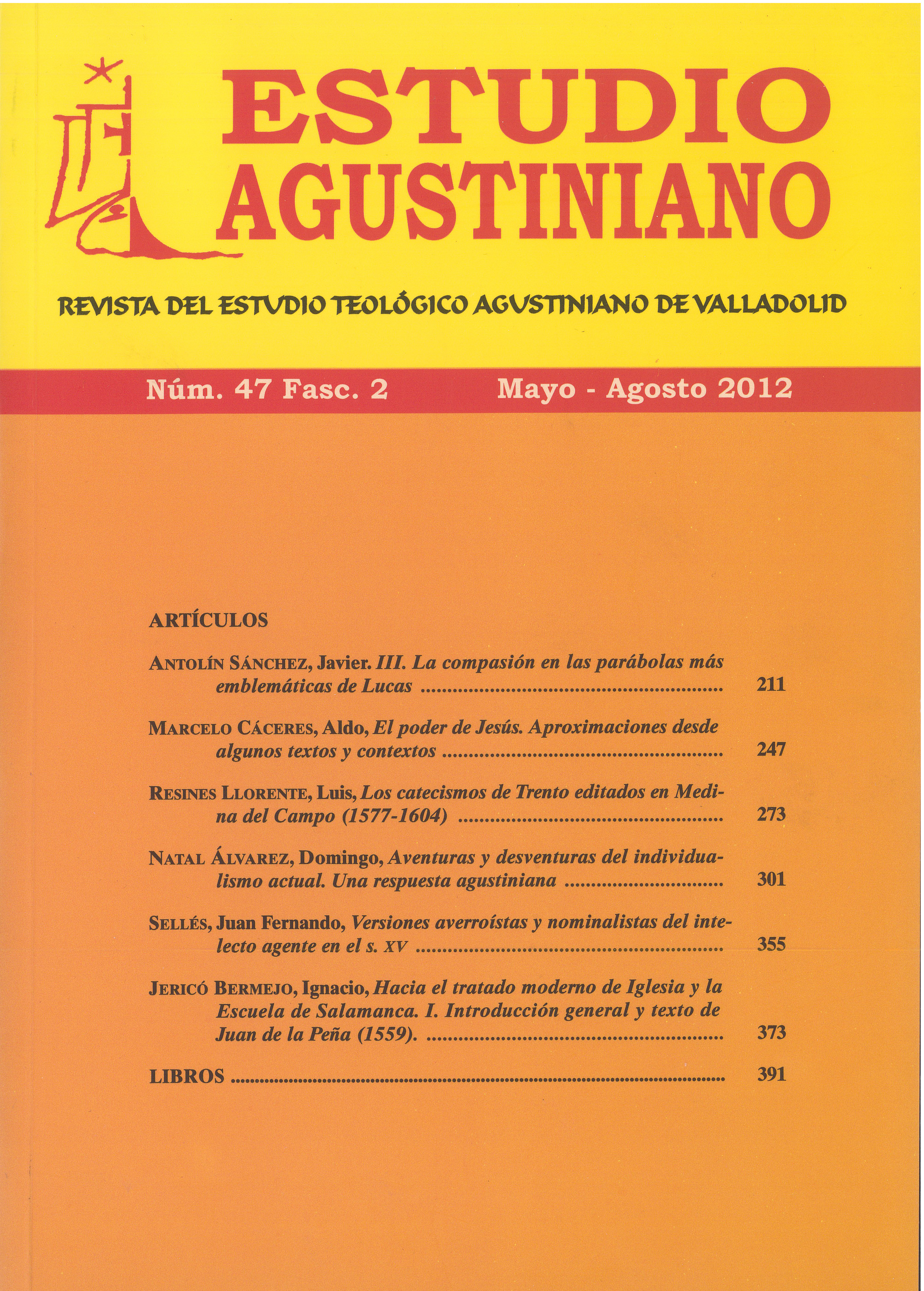 					Ver Vol. 47 Núm. 2 (2012): Estudio Agustiniano
				