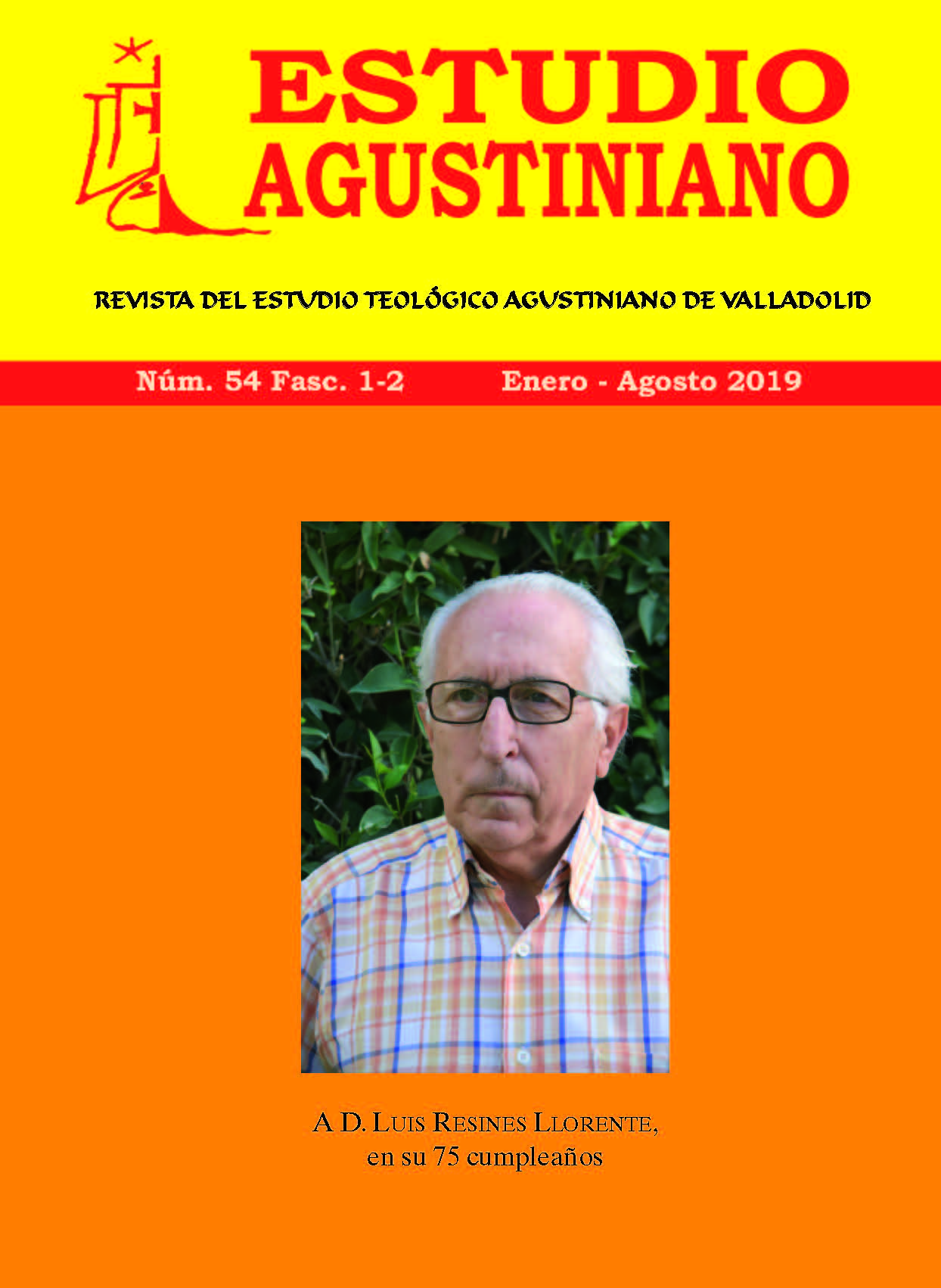 					Ver Vol. 54 Núm. 1-2 (2019): Estudio Agustiniano: Homenaje a D. Luis Resines Llorente en su 75 cumpleaños
				